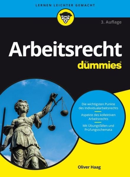 Arbeitsrecht fur Dummies - Fur Dummies - Oliver Haag - Books - Wiley-VCH Verlag GmbH - 9783527713714 - March 8, 2017