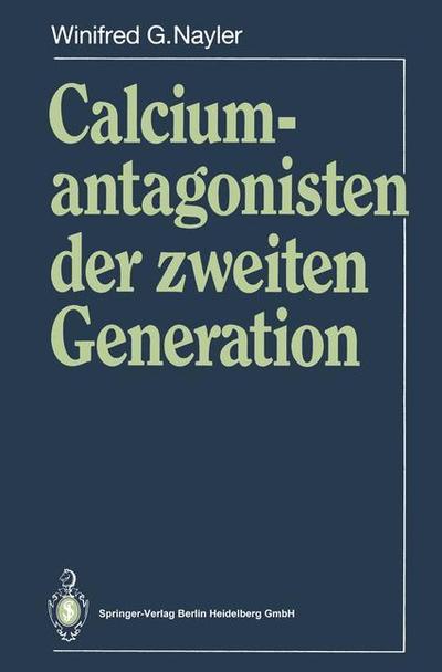 Cover for Winifred G Nayler · Calciumantagonisten Der Zweiten Generation (Paperback Book) [German, 1 edition] (1992)