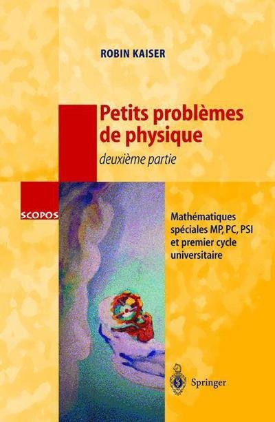Cover for CNRS R. Kaiser · Petits Problemes De Physique: Deuxieme Partie - SCOPOS (Paperback Book) [1999 edition] (1998)