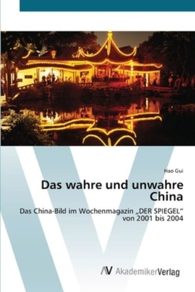 Cover for Gui · Das wahre und unwahre China (Bok) (2012)