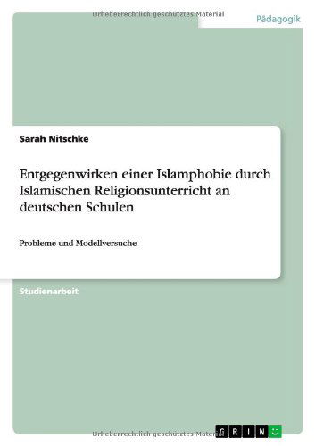 Entgegenwirken einer Islamphob - Nitschke - Livros - GRIN Verlag - 9783640698714 - 14 de setembro de 2010