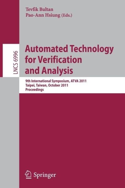 Cover for Tevfik Bultan · Automated Technology for Verification and Analysis: 9th International Symposium, ATVA 2011, Taipei, Taiwan, October 11-14, 2011, Proceedings - Lecture Notes in Computer Science (Paperback Bog) (2011)