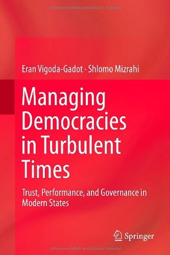 Cover for Eran Vigoda-Gadot · Managing Democracies in Turbulent Times: Trust, Performance, and Governance in Modern States (Gebundenes Buch) [2014 edition] (2014)