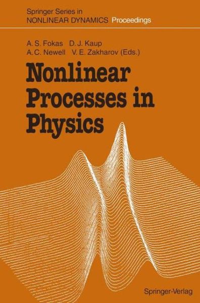 Cover for A S Fokas · Nonlinear Processes in Physics: Proceedings of the III Potsdam - V Kiev Workshop at Clarkson University, Potsdam, NY, USA, August 1-11, 1991 - Springer Series in Nonlinear Dynamics (Paperback Book) [Softcover reprint of the original 1st ed. 1993 edition] (2011)