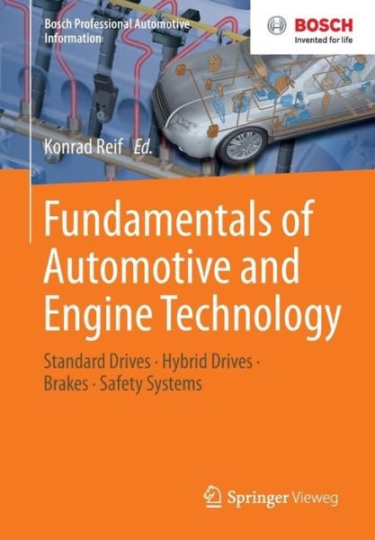 Cover for Konrad Reif · Fundamentals of Automotive and Engine Technology: Standard Drives, Hybrid Drives, Brakes, Safety Systems - Bosch Professional Automotive Information (Paperback Book) [2014 edition] (2014)