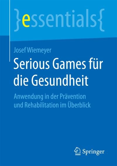 Wiemeyer · Serious Games für die Gesundhe (Bog) (2016)
