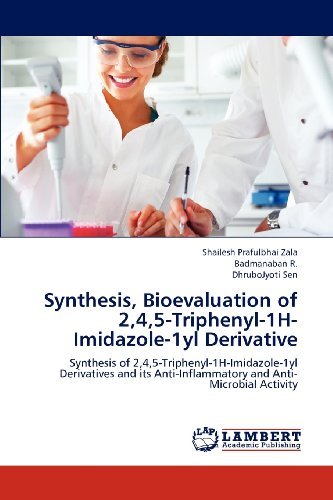Cover for Dhrubojyoti Sen · Synthesis, Bioevaluation of 2,4,5-triphenyl-1h-imidazole-1yl Derivative: Synthesis of 2,4,5-triphenyl-1h-imidazole-1yl Derivatives and Its Anti-inflammatory and Anti-microbial Activity (Taschenbuch) (2012)