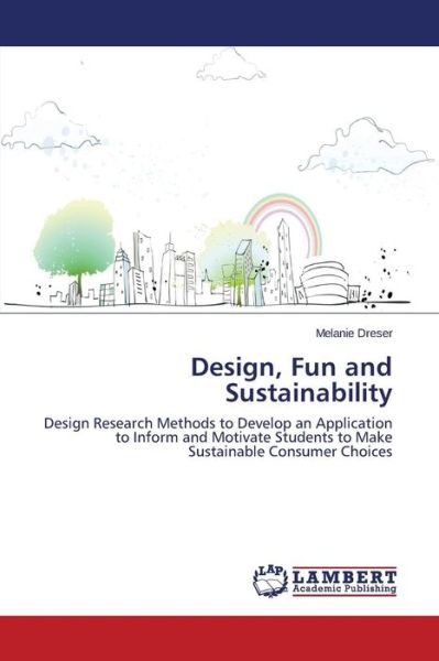 Cover for Dreser Melanie · Design, Fun and Sustainability (Paperback Book) (2015)