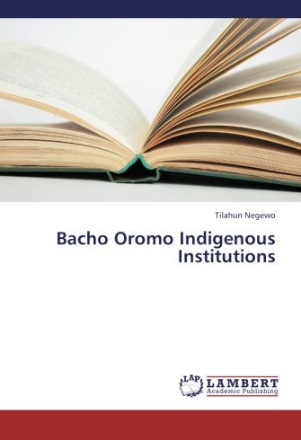 Cover for Tilahun Negewo · Bacho Oromo Indigenous Institutions (Paperback Book) (2013)