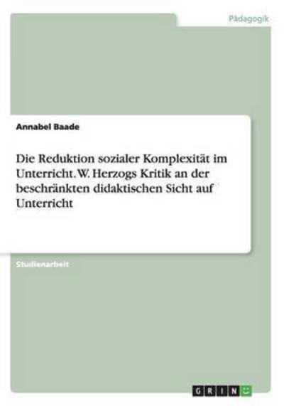 Cover for Baade · Die Reduktion sozialer Komplexitä (Buch) (2015)