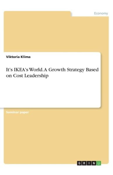 It's IKEA's World. A Growth Strat - Klima - Bøker -  - 9783668830714 - 