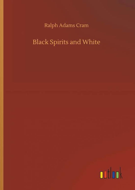 Cover for Cram · Black Spirits and White (Buch) (2018)