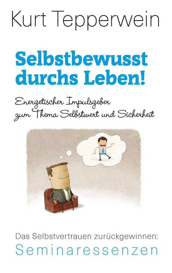 Cover for Tepperwein · Selbstbewusst durchs Leben! (Bog)