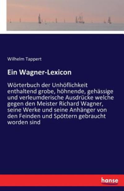 Ein Wagner-Lexicon - Tappert - Books - - 9783742853714 - August 28, 2016