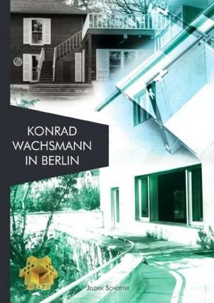Cover for Eichhorn · Konrad Wachsmann in Berlin (Book)