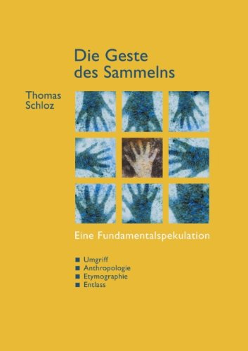 Cover for Thomas Schloz · Die Geste des Sammelns (Paperback Book) [German edition] (2000)