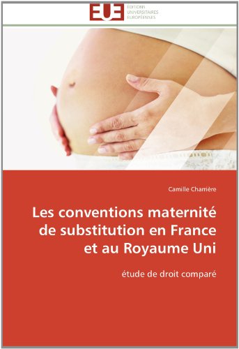 Cover for Camille Charrière · Les Conventions Maternité De Substitution en France et Au Royaume Uni: Étude De Droit Comparé (Paperback Book) [French edition] (2018)