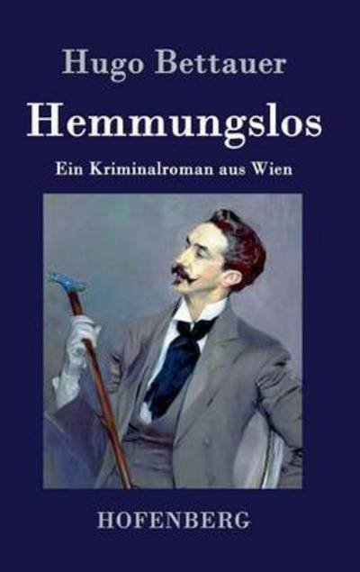 Cover for Hugo Bettauer · Hemmungslos (Hardcover Book) (2016)