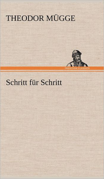 Cover for Theodor Mugge · Schritt Fur Schritt (Hardcover Book) [German edition] (2012)