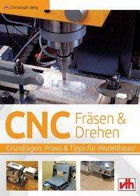 CNC Fräsen & Drehen - Selig - Książki -  - 9783881804714 - 