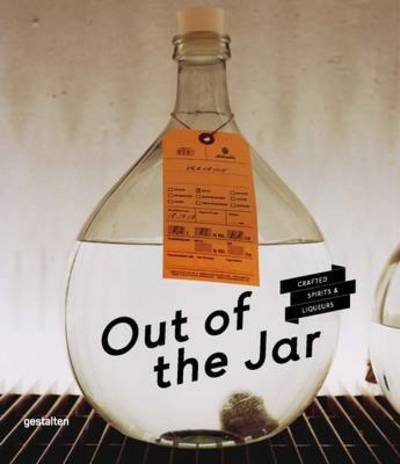 Cover for Christian Schneider · Out of the Jar: Crafted Spirits &amp; Liqueurs (Hardcover Book) (2015)