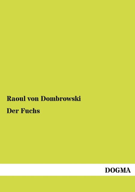 Cover for Raoul Von Dombrowski · Der Fuchs (Paperback Book) [German, 1 edition] (2012)