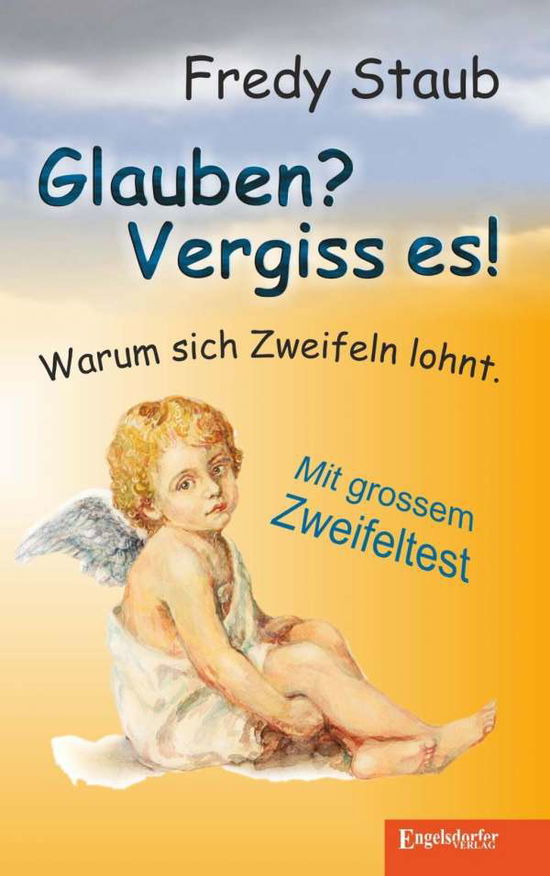 Cover for Staub · Glauben? Vergiss es! (Book)