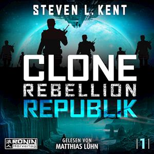 Cover for Steven L. Kent · Clone Rebellion 1: Republik (Hörbuch (CD)) (2023)