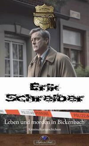 Cover for Erik Schreiber · Leben und morden in Bickenbach (Book) (2023)