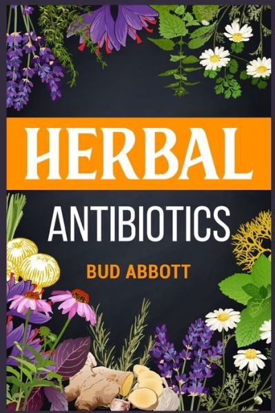 Cover for Bud Abbott · Herbal Antibiotics (Paperback Book) (2022)