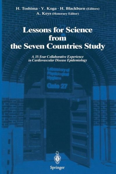 Hironori Toshima · Lessons for Science from the Seven Countries Study: A 35-Year Collaborative Experience in Cardiovascular Disease Epidemiology (Pocketbok) [Softcover reprint of the original 1st ed. 1994 edition] (2011)