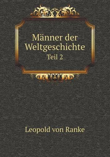 Cover for Leopold Von Ranke · Männer Der Weltgeschichte Teil 2 (Paperback Book) [German edition] (2014)