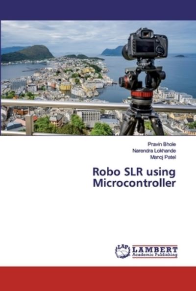 Cover for Bhole · Robo SLR using Microcontroller (Book) (2020)