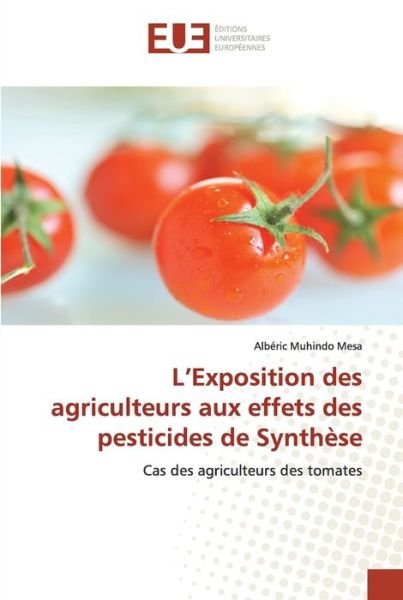 Cover for Alb?ric Muhindo Mesa · L?Exposition des agriculteurs aux effets des pesticides de Synth?se (Pocketbok) (2021)