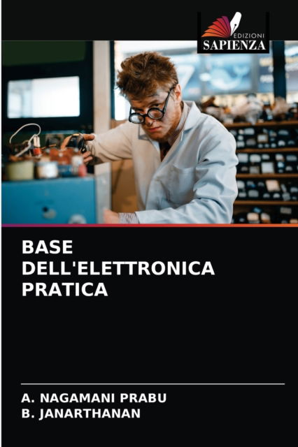 Cover for A Nagamani Prabu · Base Dell'elettronica Pratica (Paperback Book) (2021)