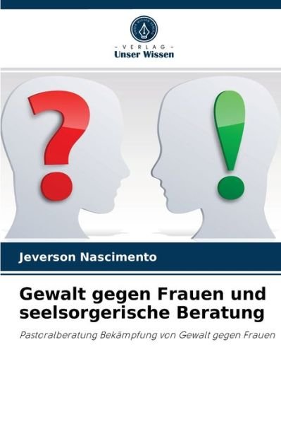 Cover for Jeverson Nascimento · Gewalt gegen Frauen und seelsorgerische Beratung (Taschenbuch) (2021)