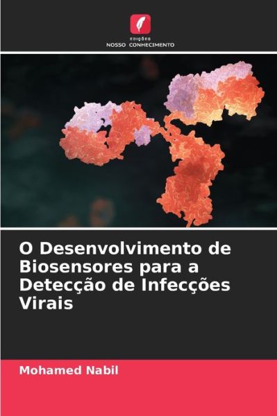 Cover for Mohamed Nabil · O Desenvolvimento de Biosensores para a Deteccao de Infeccoes Virais (Paperback Book) (2021)