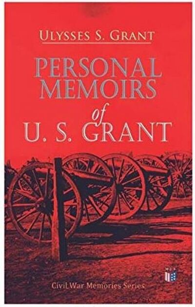 Cover for Ulysses S. Grant · Personal Memoirs of U. S. Grant: Civil War Memories Series (Paperback Book) (2019)