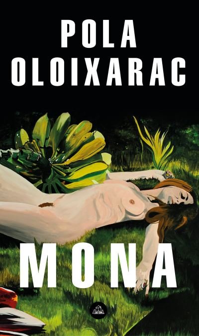 Mona - Pola Oloixarac - Bøger - Literatura Random House - 9788439736714 - 21. januar 2020