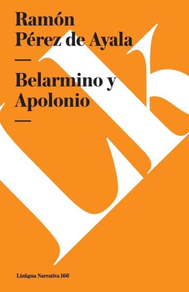 Cover for Ramon Perez De Ayala · Belarmino Y Apolonio (Teatro) (Spanish Edition) (Paperback Book) [Spanish edition] (2024)