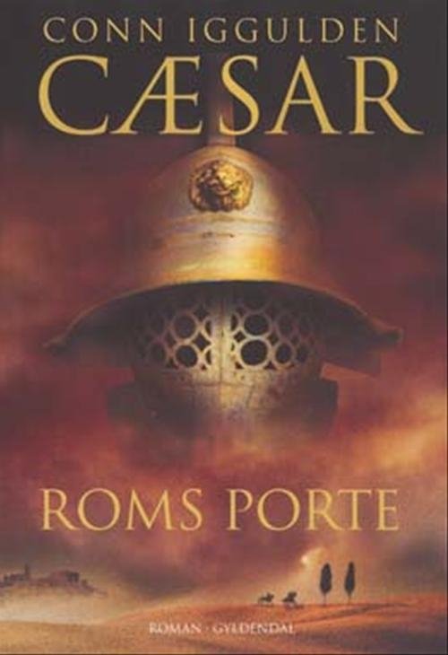 Cover for Conn Iggulden · Cæsar-serien: Roms porte (Sewn Spine Book) [1. Painos] (2004)