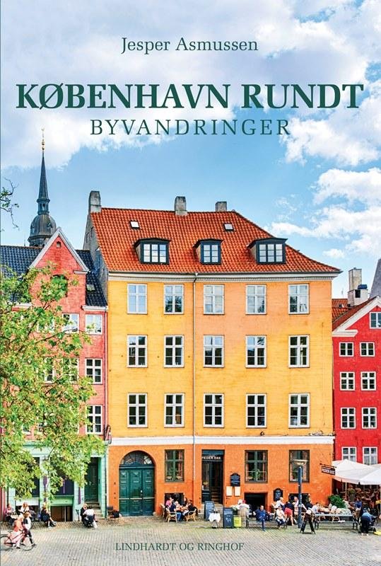 Cover for Jesper Asmussen · København rundt - Byvandringer (Bound Book) [1st edition] (2016)