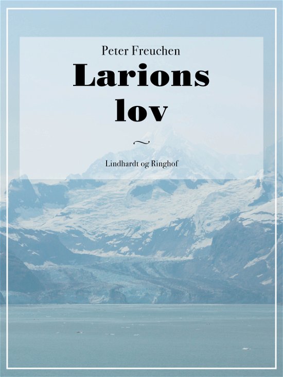 Cover for Peter Freuchen · Larions lov (Sewn Spine Book) [2.º edición] (2017)
