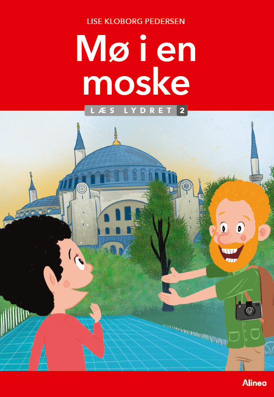 Læs lydret. Trin 2: Mø i en moske, Læs lydret 2 - Lise Kloborg Pedersen - Books - Alinea - 9788723569714 - March 8, 2024