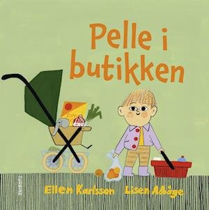 Cover for Ellen Karlsson · Pelle i butikken (Cardboard Book) [1. Painos] (2023)