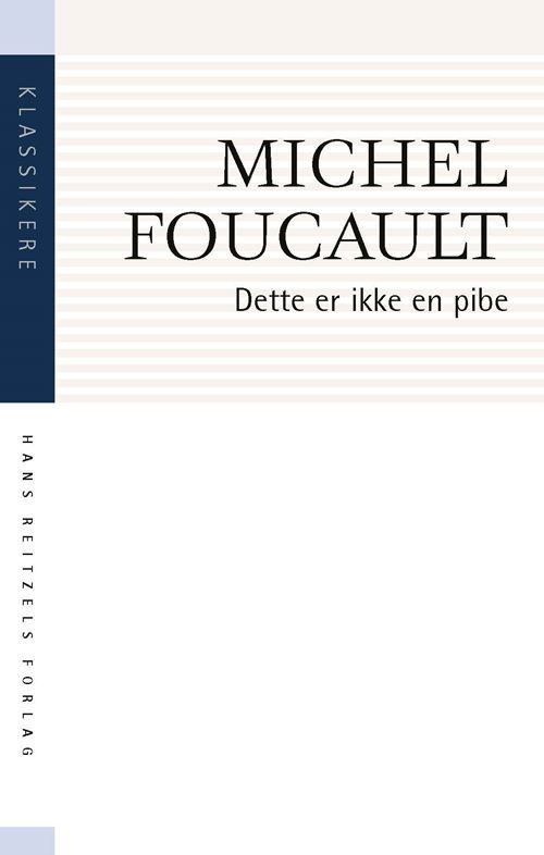 Klassikere: Dette er ikke en pibe - Michel Foucault - Bøker - Gyldendal - 9788741277714 - 28. februar 2022