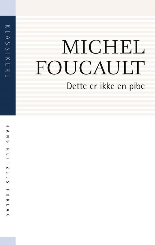 Cover for Michel Foucault · Klassikere: Dette er ikke en pibe (Sewn Spine Book) [2e uitgave] (2022)