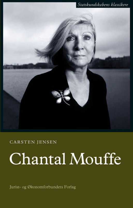 Cover for Carsten Jensen · Statskundskabens klassikere: Chantal Mouffe (Sewn Spine Book) [1. Painos] (2013)