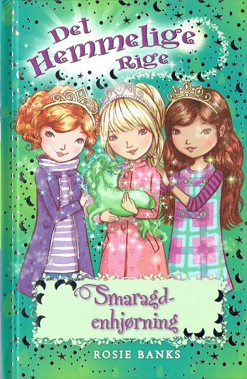 Cover for Rosie Banks · Det Hemmelige Rige (23) Smaragdenhjørning: Det Hemmelige Rige 23: Smaragdenhjørning (Gebundesens Buch) [1. Ausgabe] (2017)
