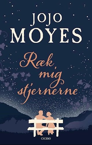 Cover for Jojo Moyes · Ræk mig stjernerne (Bound Book) [1st edition] (2019)